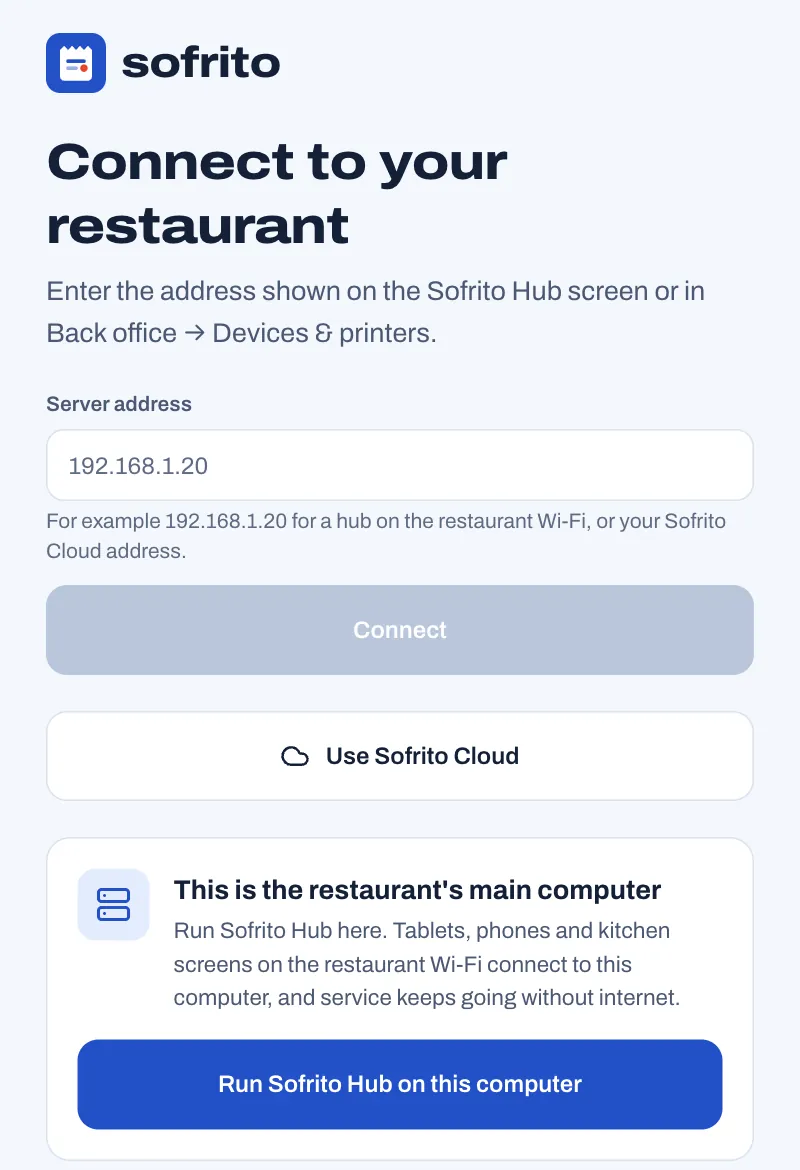 The desktop app's first screen, Connect to your restaurant: a server address field with Connect, Use Sofrito Cloud, and Run Sofrito Hub on this computer