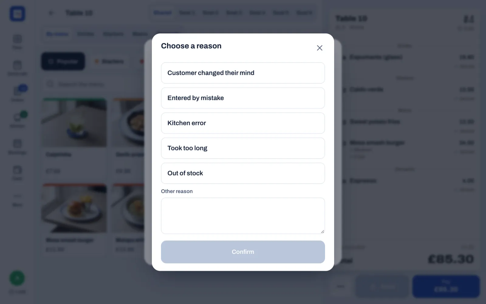 Choose a reason: Customer changed their mind, Entered by mistake, Kitchen error, Took too long and Out of stock, then the Other reason box and the Confirm button.
