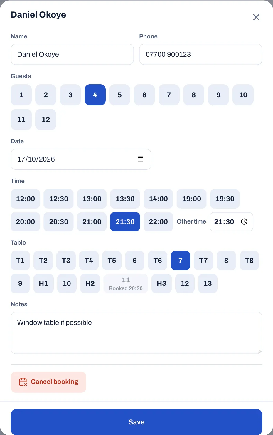 The booking for Daniel Okoye open on the till: the Name and the Phone 07700 900123, 4 under Guests, the Date 17/10/2026, the Time buttons from 12:00 to 22:00 with 21:30 chosen and, after them, the Other time box with 21:30; under Table, table 7 chosen and table 11 greyed out with Booked 20:30; the note Window table if possible, Cancel booking, and Save at the bottom.